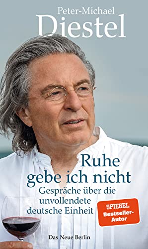 Stock image for Ruhe gebe ich nicht: Gesprche ber die unvollendete deutsche Einheit for sale by Revaluation Books