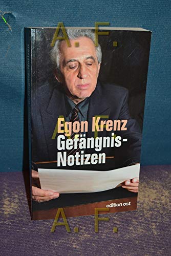 Gefängnis-Notizen - - Egon Krenz