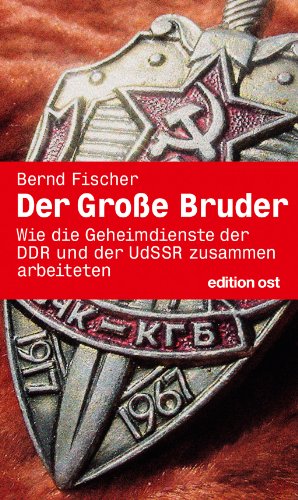 Beispielbild fr Der Groe Bruder: Wie die Geheimdienste der DDR und der UdSSR zusammenarbeiteten. Band 7 der Geschichte der HV A zum Verkauf von medimops