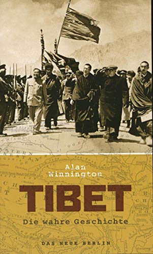 Tibet : die wahre Geschichte / Alan Winnington. Aus dem Engl. von Gisela Seidel. Mit einer Einf. von Michael Polster - Winnington, Alan