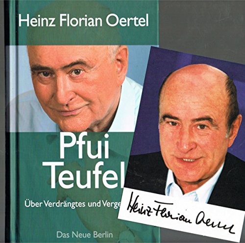 Pfui Teufel. Über Verdrängtes und Vergessenes