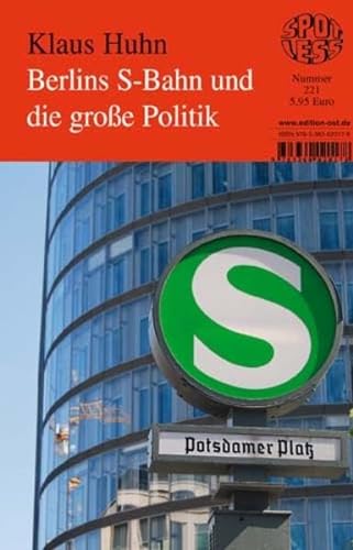 Beispielbild für Berlins S-Bahn und die große Politik (Spotless) zum Verkauf von Versandantiquariat Jena