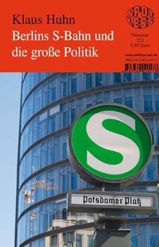 Stock image for Berlins S-Bahn und die groe Politik (Spotless) for sale by Versandantiquariat Jena