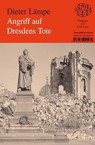 Beispielbild fr Angriff auf Dresdens Tote: Band 225: Ein unwrdiges Zahlenspiel im Zusammenhang mit der Zerstrung Dresdens am 13./14. Februar 1945 zum Verkauf von medimops