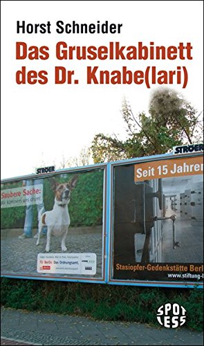 Das Gruselkabinett des Dr. Knabe(lari) (Spotless) - Schneider Horst