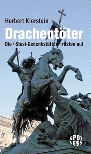 Stock image for Drachentter: Die Stasi-Gedenksttten rsten auf for sale by medimops