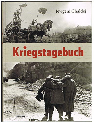 Kriegstagebuch, Mit vielen Abb., Hg. Ernst Volland & Heinz Krimmer, - Chaldej, Jewgeni