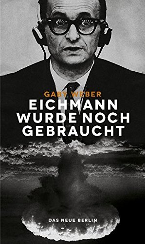 9783360021380: Eichmann wurde noch gebraucht