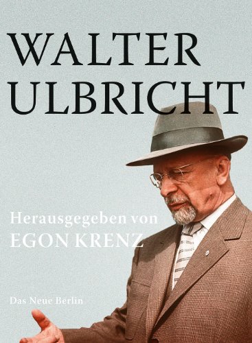 9783360021601: Walter Ulbricht: Herausgegeben von Egon Krenz