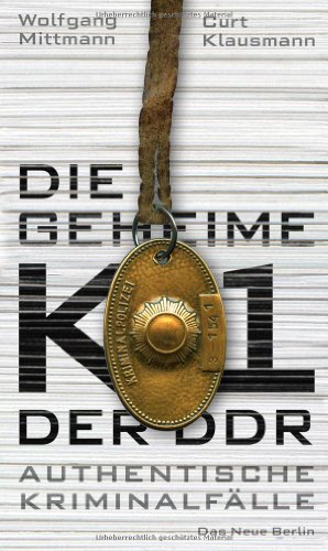 Stock image for Die geheime K1 der DDR: Authentische Kriminalflle for sale by medimops