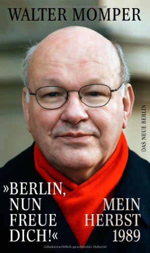 Stock image for Berlin, nun freue dich! Mein Herbst 1989 for sale by medimops
