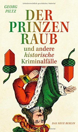 Beispielbild fr Der Prinzenraub: und andere historische Kriminalflle zum Verkauf von medimops