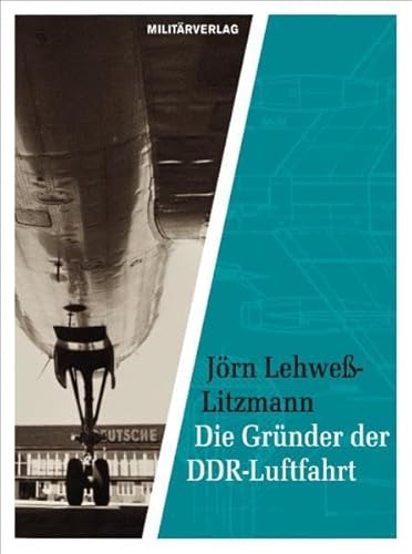 Imagen de archivo de Die Grnder der DDR-Luftfahrt a la venta por medimops