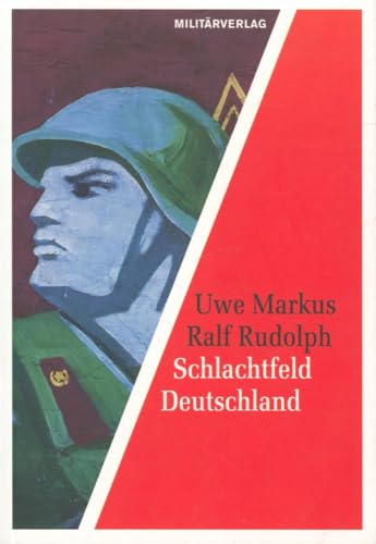 Beispielbild fr Schlachtfeld Deutschland: Die Kriegseinsatzplanung der sowjetischen Streitkrfte in der DDR zum Verkauf von medimops