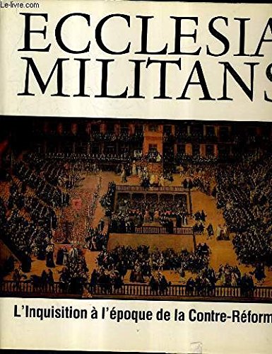 Beispielbild fr Ecclesia Militans. The Inquisition. zum Verkauf von Antiquariat & Verlag Jenior