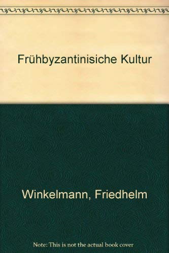 Frühbyzantinische Kultur.