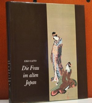 Imagen de archivo de Die Frau im alten Japan a la venta por medimops
