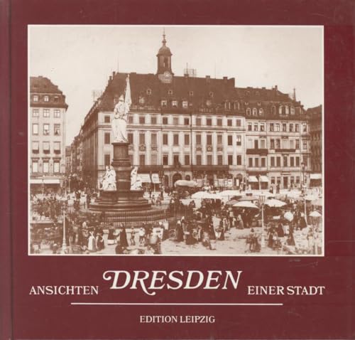 Dresden - Ansichten einer Stadt.