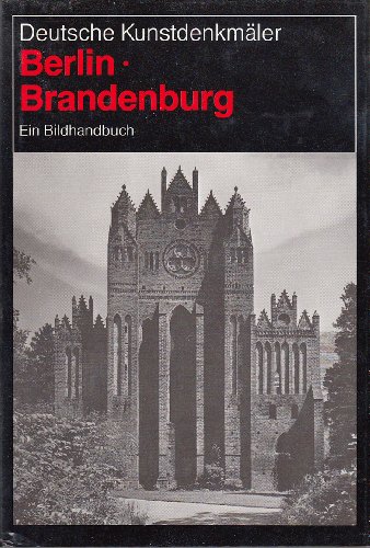 Deutsche Kunstdenkmäler Berlin, Brandenburg. Ein Bildhandbuch - Joachim, Fait, Hootz Reinhardt Beyer Klaus G. u. a.