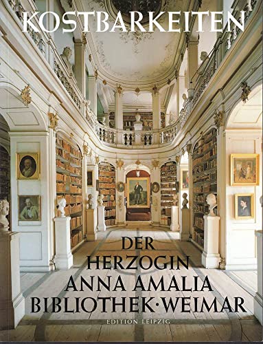 Beispielbild fr Kostbarkeiten der Herzogin Anna Amalia Bibliothek Weimar zum Verkauf von medimops