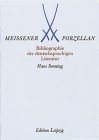 Meissener Porzellan. Bibliographie der deutschsprachigen Literatur.
