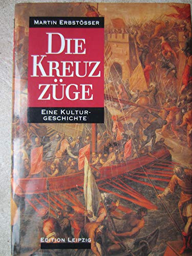 Imagen de archivo de Die Kreuzzge. Eine Kulturgeschichte. a la venta por Bojara & Bojara-Kellinghaus OHG