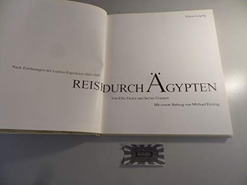 Reise durch Ägypten. Nach Zeichnungen der Lepsius-Expedition 1842-1845