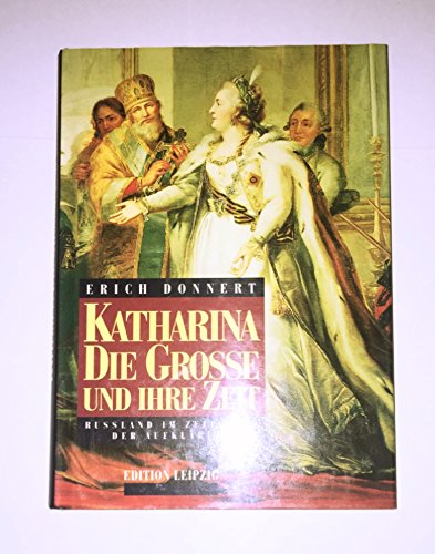 Beispielbild fr Katharina die Grosse und ihre Zeit. Russland im Zeitalter der Aufklrung zum Verkauf von medimops