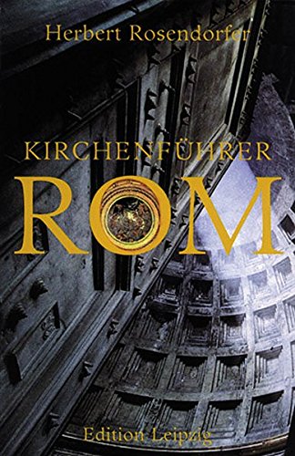 Kirchenführer Rom. - ROSENDORFER, HERBERT