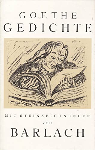 Goethe Gedichte Mit Steinzeichnungen Von Ernst Barlach - Goethe, Johann Wolfgang Von; Barlach, Ernst