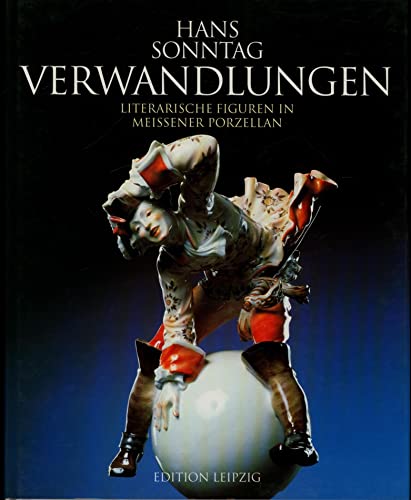 9783361004955: Verwandlungen. Literarische Figuren in MeiŸener Porzellan