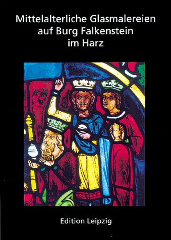 9783361005204: Mittelalterliche Glasmalereien auf Burg Falkenstein im Harz.
