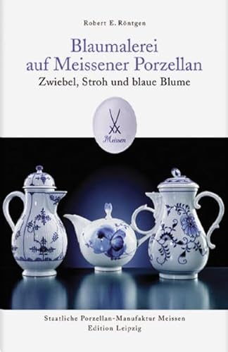 Beispielbild fr Zwiebel, Stroh und blaue Blume: Blaumalerei auf Meissener Porzellan zum Verkauf von medimops