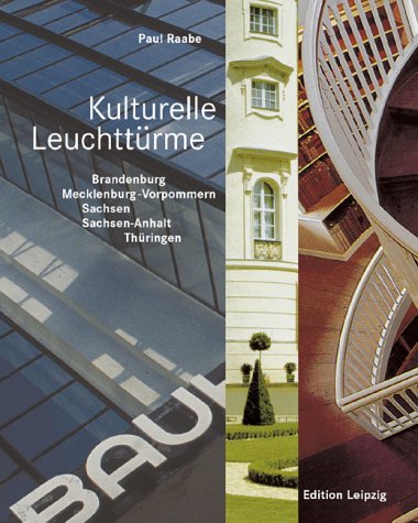 9783361005631: Kulturelle Leuchttrme. Brandenburg, Mecklenburg-Vorpommern, Sachsen, Sachsen-Anhalt, Thringen.