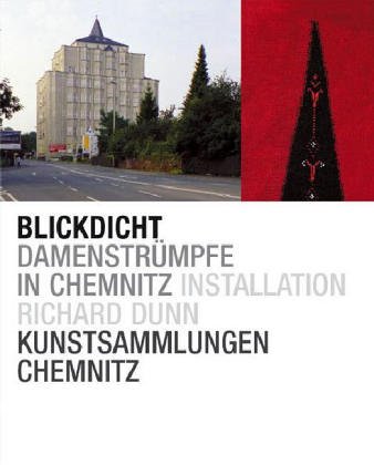 Beispielbild fr Blickdicht . Damenstrmpfe in Chemnitz. Installation Richard Dunn zum Verkauf von medimops