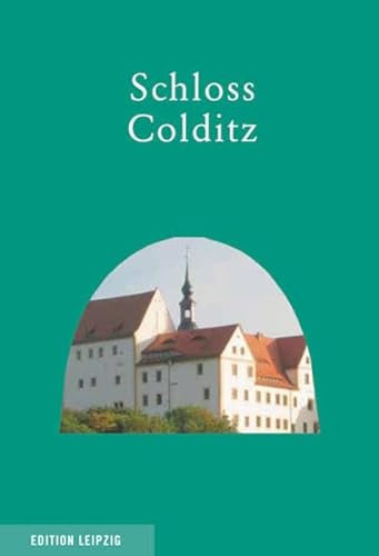 Beispielbild fr Schloss Colditz zum Verkauf von medimops