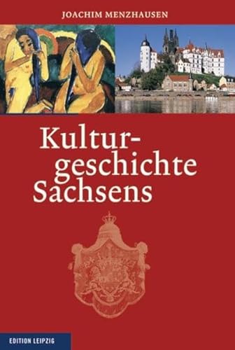 Kulturgeschichte Sachsens. Zahlreiche Abbildungen.