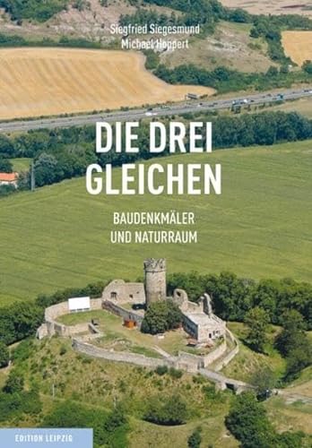 9783361006591: Die "Drei Gleichen": Baudenkmler und Naturraum