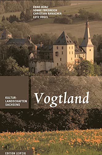 Stock image for Vogtland: Kulturlandschaften Sachsens, Band 5 for sale by GF Books, Inc.