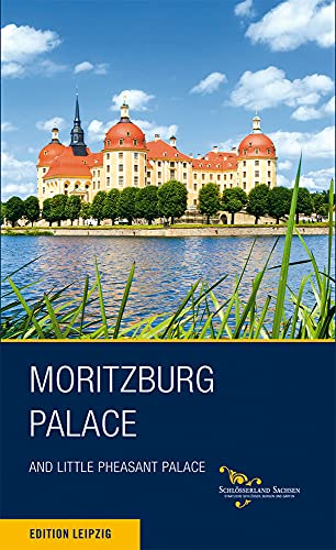 Beispielbild fr Moritzburg Palace and Little Pheasant Palace (Saxony?s Finest Palaces, Castles and Gar) zum Verkauf von Reuseabook