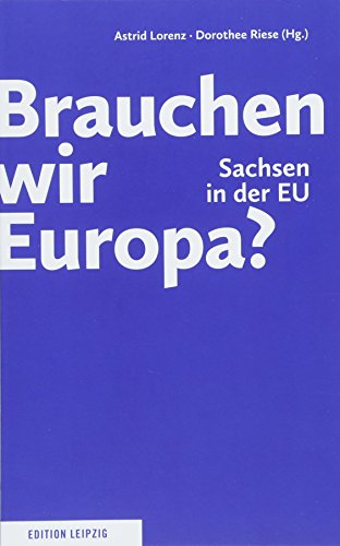 Beispielbild fr Brauchen wir Europa? Sachsen in der EU zum Verkauf von Buchpark