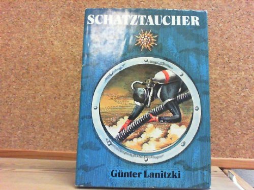 9783361009561: Schatztaucher - Lanitzki, Gnter