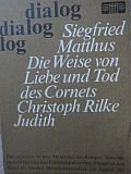Die Weise von Liebe und Tod des Cornets Christoph Rilke, Judith. Libretti / Siegfried Matthus - Matthus, Siegfried (Verfasser)