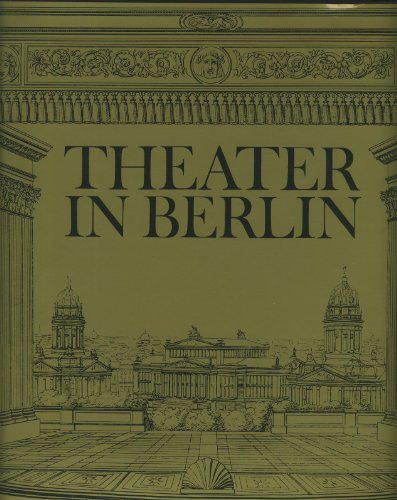 Beispielbild fr Theater in Berlin. Von den Anfngen bis 1945 zum Verkauf von medimops