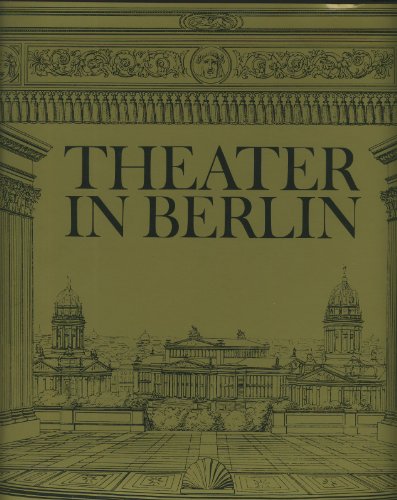 9783362002363: Theater in Berlin : Von den Anf‰ngen bis 1945