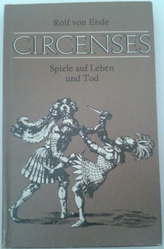 Circenses. Spiele auf Leben und Tod