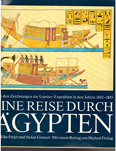 Imagen de archivo de Eine Reise durch gypten. Nach den Zeichnungen der Lepsius-Expedition in den Jahren 1842-1845 a la venta por medimops