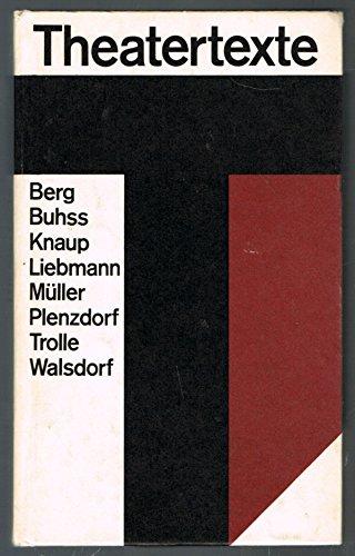 Stock image for Theatertexte. Berg, Buhss, Knaup, Liebmann, Mller, Plenzdorf, Trolle, Walsdorf for sale by medimops