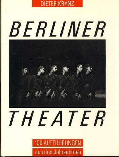 Beispielbild fr Berliner Theater. 100 Auffhrungen aus drei Jahrzehnten. zum Verkauf von medimops