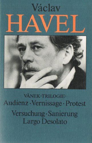Stock image for Vanek-Trilogie: Audienz, Vernissage, Protest. Versuchung, Sanierung, Largo Desolato for sale by Antiquariat Armebooks